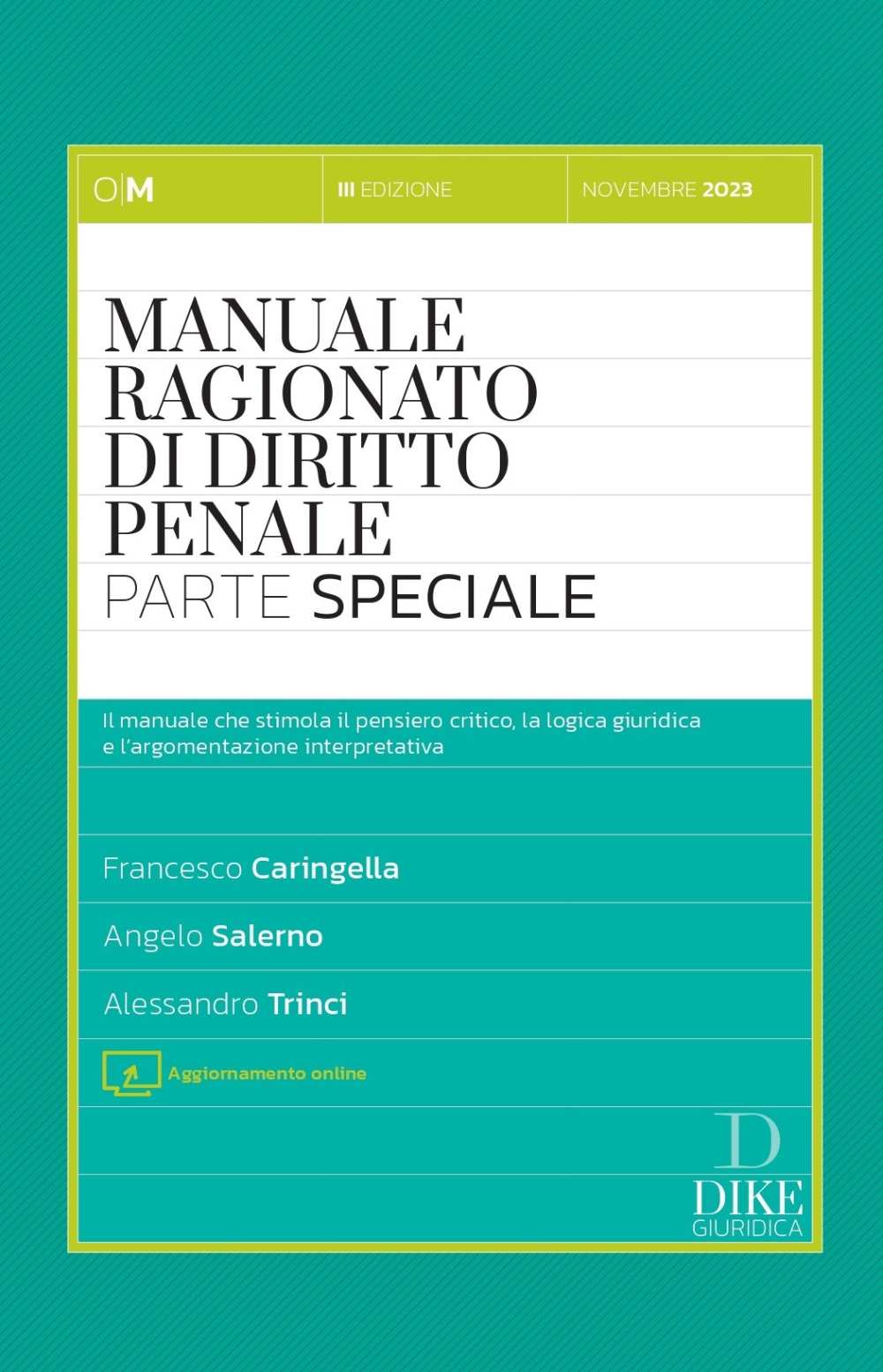Manuale Diritto Penale Parte Speciale Manuale Ragionato di Diritto Penale - Parte Speciale - Dike Giuridica