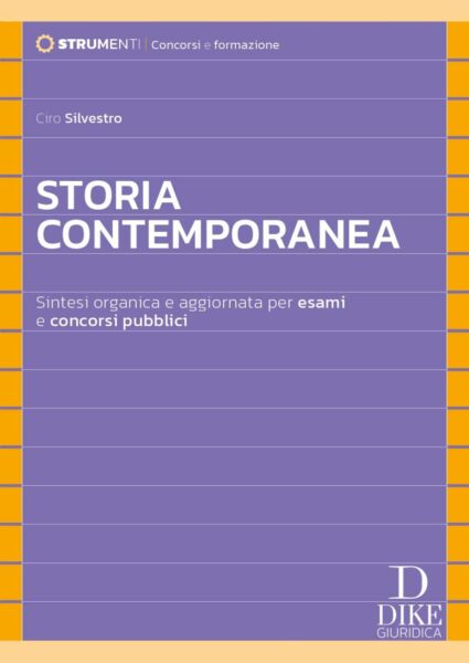 Storia Contemporanea Sintesi organica e aggiornata per esami e concorsi pubblici