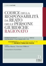 Codice della Responsabilità da Reato delle Persone Giuridiche Ragionato