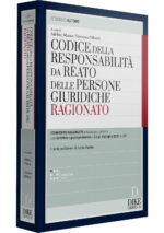 Codice della Responsabilità da Reato delle Persone Giuridiche Ragionato