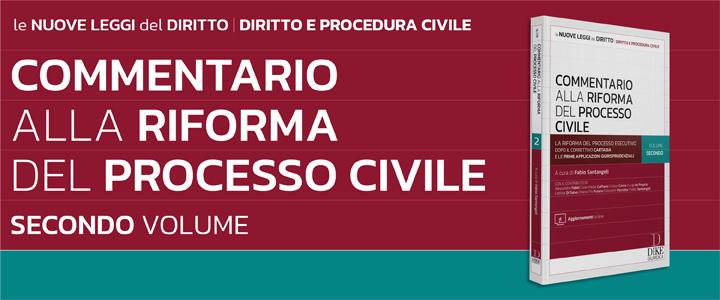 Commentario alla Riforma del Processo Civile – Volume Secondo