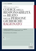 Codice della Responsabilità da Reato delle Persone Giuridiche Ragionato