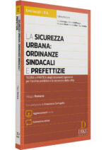 Manuale sulla sicurezza urbana: Ordinanze sindacali e prefettizie