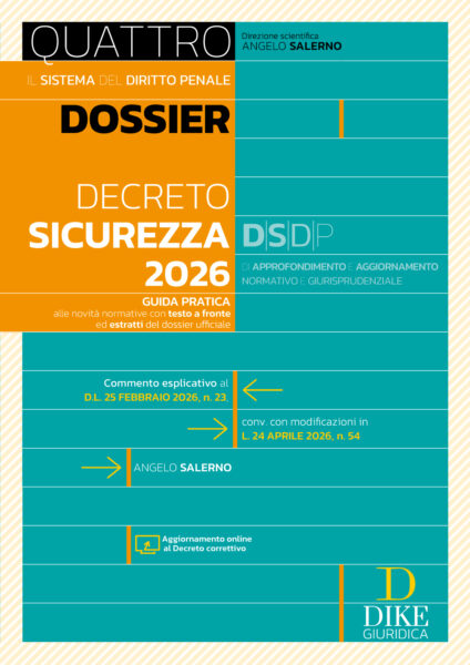 Dossier Decreto Sicurezza 2026 novità normative con testo a fronte ed estratti del dossier ufficiale