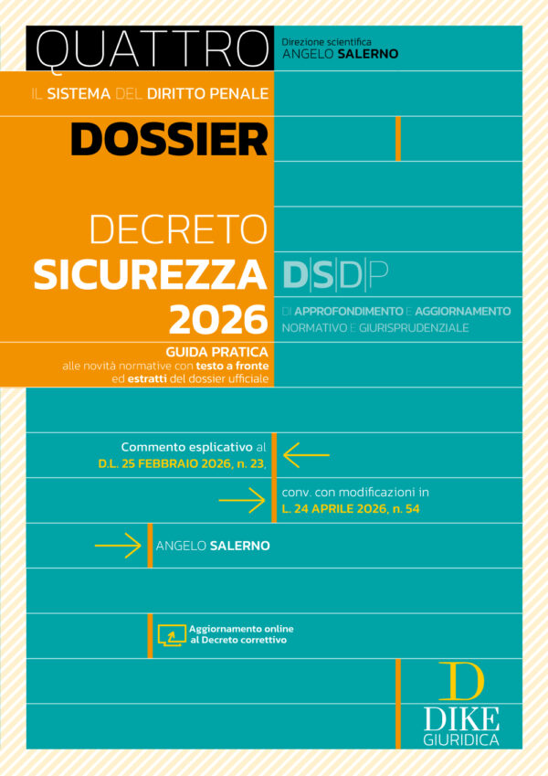 Dossier Decreto Sicurezza 2026 novità normative con testo a fronte ed estratti del dossier ufficiale