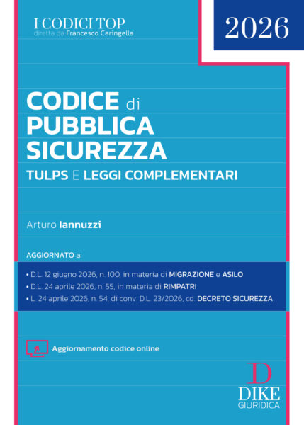 Codice di Pubblica Sicurezza - TULPS e Leggi complementari TOP 2026