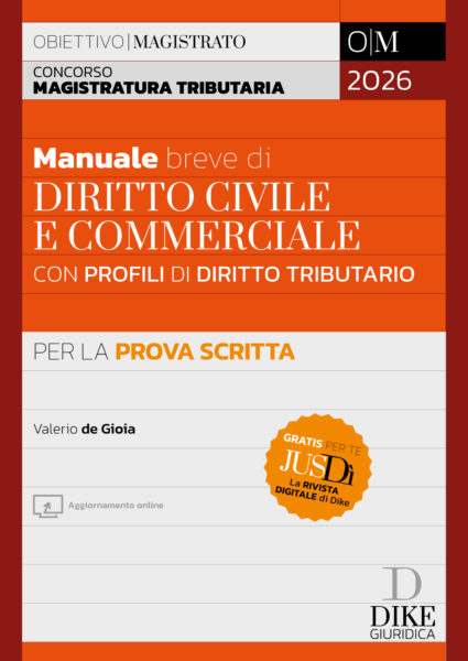 Manuale breve di Diritto Civile e Commerciale con profili di Diritto Tributario per la prova scritta del Concorso Magistratura Tributaria 2026