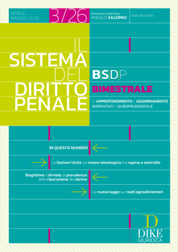 Il Sistema del Diritto Penale BIMESTRALE 3/2026 - (Aprile 2026/Maggio 2026)
